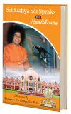 Sri Sathya Sai Speaks on Healthcare