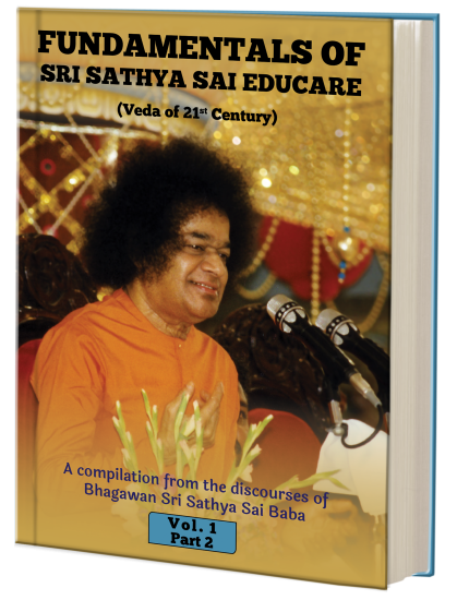 Fundamentals of Sri Sathya Sai Educare_Volume 1_Part 2 - Click Image to Close