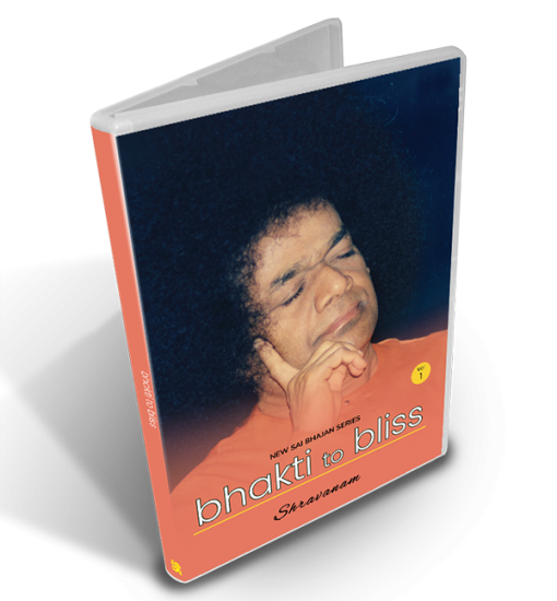 Bhakti to Bliss_Shravanam - Volume 1 New Sai Bhajan Series - Click Image to Close