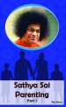 Sathya Sai Parenting Part 1