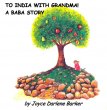 To India With Grandma A Baba Story