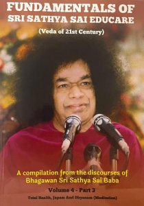 Fundamentals of Sri Sathya Sai Educare-Volume 4 Part 3