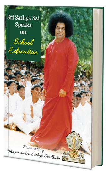 SRI SATHYA SAI SPEAKS ON SCHOOL EDUCATION - Click Image to Close