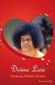 Divine Love..The Source, The Path , The Goal