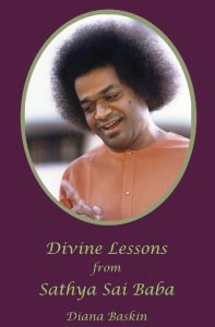 Divine Lessons from Bhagwan Sri Sathya Sai Baba