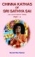 Chinna Kathas of Sri Sathya Sai Part 3(in lucid poetry form)