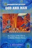 CONVERSATIONS BETWEEN GOD AND MAN