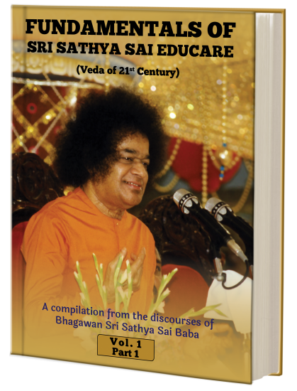 Fundamentals of Sri Sathya Sai Educare_Volume 1_Part 1 - Click Image to Close
