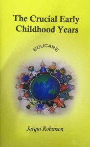 The Crucial Early Childhood Years